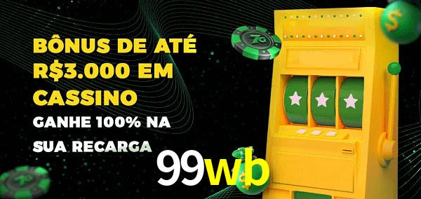 99wb melhor bônus de depósito