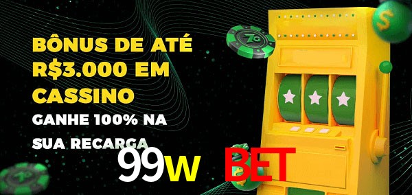 99w bet melhor bônus de depósito